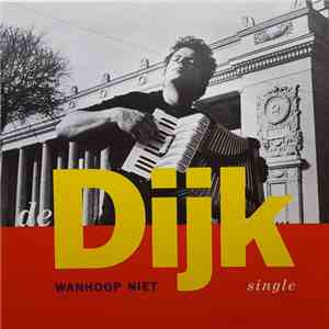 De Dijk - Wanhoop Niet