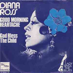 Diana Ross - Good Morning Heartache / God Bless The Child