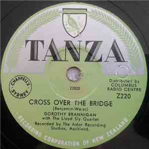 Dorothy Brannnigan - Cross Over The Bridge / Little White Mark