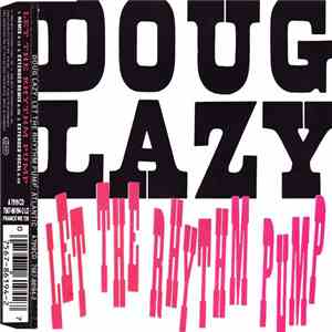 Doug Lazy - Let The Rhythm Pump