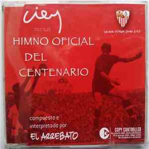 El Arrebato - Himno Oficial Del Centenario