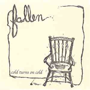Fallen  - Cold Turns On Cold