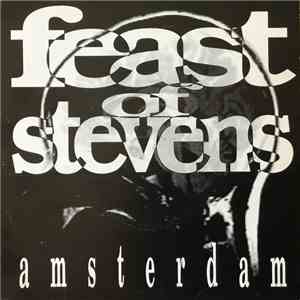 Feast Of Stevens - Amsterdam