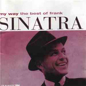 Frank Sinatra - My Way (The Best Of Frank Sinatra)