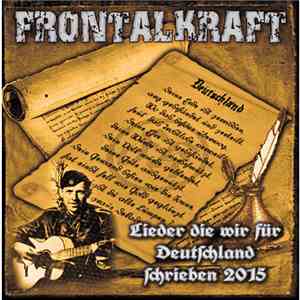 Frontalkraft - Lieder Die Wir Für Deutschland Schrieben 2015