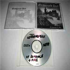 Graveyard Dirt - Of Romance & Fire
