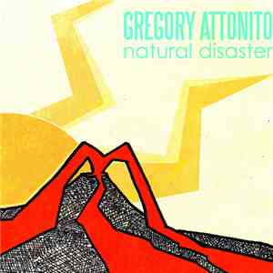 Gregory Attonito - Natural Disaster