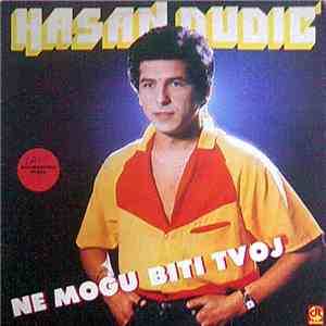Hasan Dudić - Ne Mogu Biti Tvoj