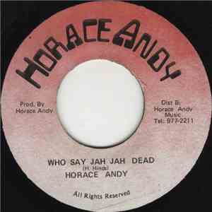 Horace Andy - Who Say Jah Jah Dead