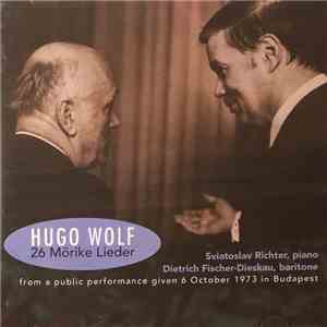Hugo Wolf, Sviatoslav Richter, Dietrich Fischer-Dieskau - 26 Mörike Lieder