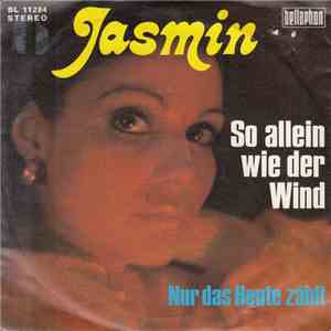 Jasmin  - So Allein Wie Der Wind / Nur Das Heute Zählt