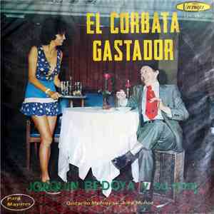 Joaquin Bedoya Y Su Conjunto - El Corbata Gastador