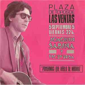 Joaquin Sabina Y Viceversa - Pongamos Que Hablo De Madrid