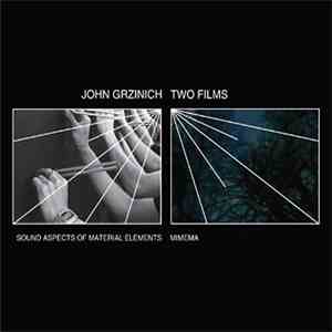 John Grzinich - Two Films
