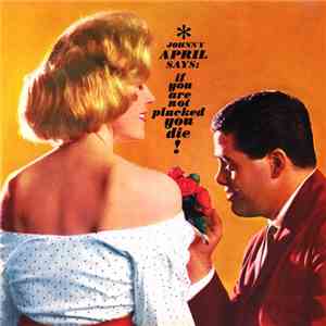 Johnny April  - If You Are Not Plucked You Die