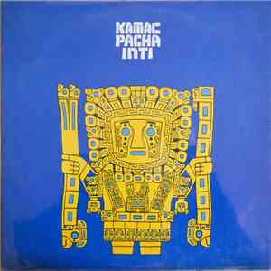 Kamac Pacha Inti - Mi Raza