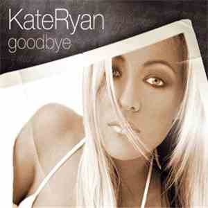 Kate Ryan - Goodbye