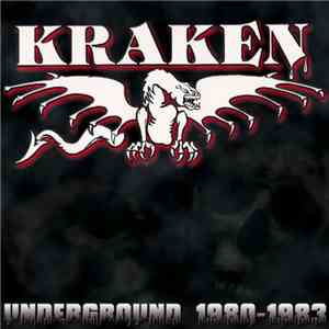 Kraken  - Underground 1980-1983