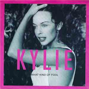 Kylie Minogue - What Kind Of Fool (Heard All That Before)