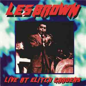 Les Brown And His Band Of Renown - Live At Elitch Gardens