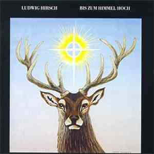 Ludwig Hirsch - Bis Zum Himmel Hoch