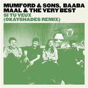 Mumford & Sons, Baaba Maal & The Very Best - Si Tu Veux (OkayShades Remix)