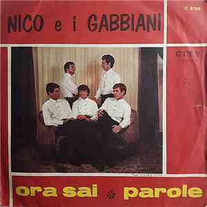 Nico E I Gabbiani - Ora Sai / Parole