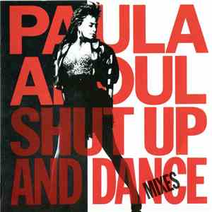 Paula Abdul - Shut Up And Dance (The Dance Mixes)