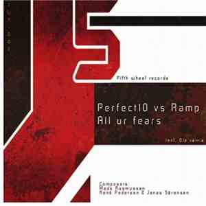Perfect10 vs Ramp  - All Ur Fears