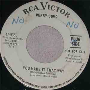 Perry Como - You Made It That Way / What Love Is Made Of