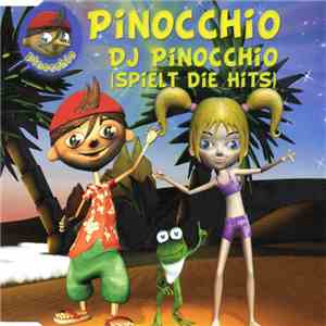 Pinocchio - DJ Pinocchio (Spielt Die Hits)