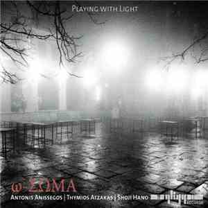 ω-ΣΩΜΑ - Playing With Light