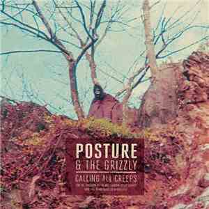 Posture & The Grizzly - Calling All Creeps (Or The Passion Pit Of Mel Gibson Jesus Christ And The Adam Sandler Movielife)