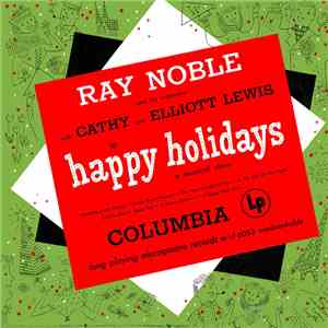 Ray Noble And His Orchestra With Cathy Lewis And Elliott Lewis - Happy Holidays - (A Musical Story)