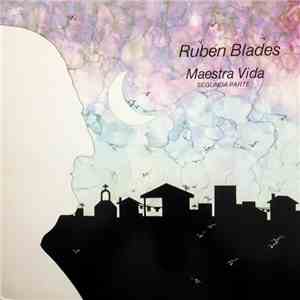 Ruben Blades - Maestra Vida (Segunda Parte)