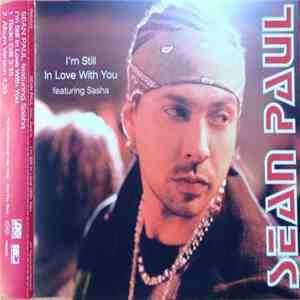 Sean Paul Featuring Sasha  - I'm Still In Love With You