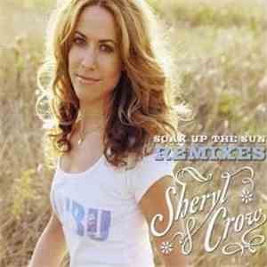 Sheryl Crow - Soak Up The Sun (Remixes)