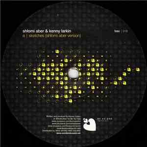 Shlomi Aber & Kenny Larkin - Sketches