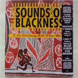 Sounds Of Blackness - I'm Going All The Way / Everything's Gonna Be Alright