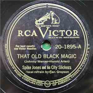 Spike Jones And His City Slickers - That Old Black Magic / Liebestraum