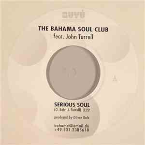 The Bahama Soul Club Feat. John Turrell - Serious Soul