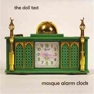 The Doll Test - Mosque Alarm Clock
