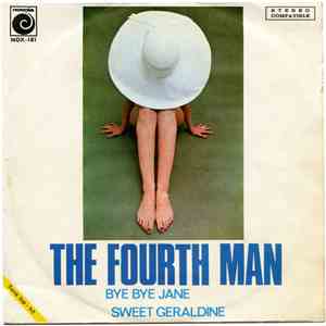The Fourth Man - Bye Bye Jane / Sweet Geraldine