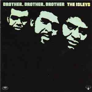 The Isleys - Brother, Brother, Brother