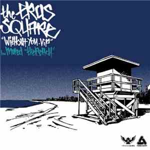 The Square & Eros / Muted - Without U VIP / The Beach