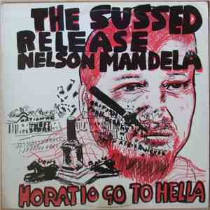 The Sussed  - Release Nelson Mandela Horatio Go To Hella