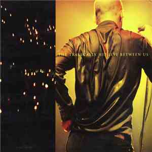 The Tragically Hip - Live Between Us