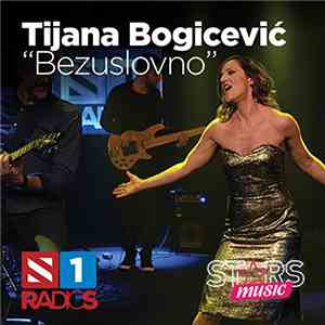 Tijana Bogićević - Bezuslovno