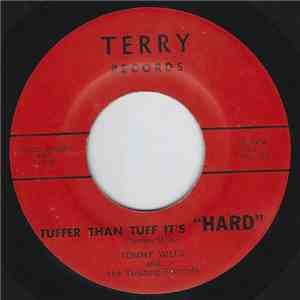 Tommy Wills And His Twisting Tomcats - Tuffer Than Tuff It's "Hard"