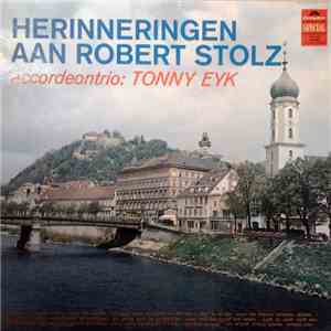 Tonny Eyk - Herinneringen Aan Robert Stolz